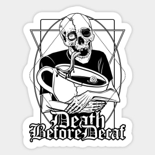 Death Before Decaf Sticker